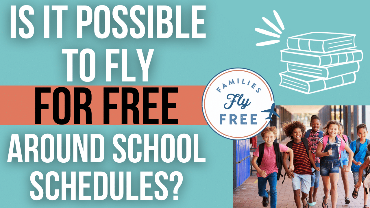 fly free school schedules