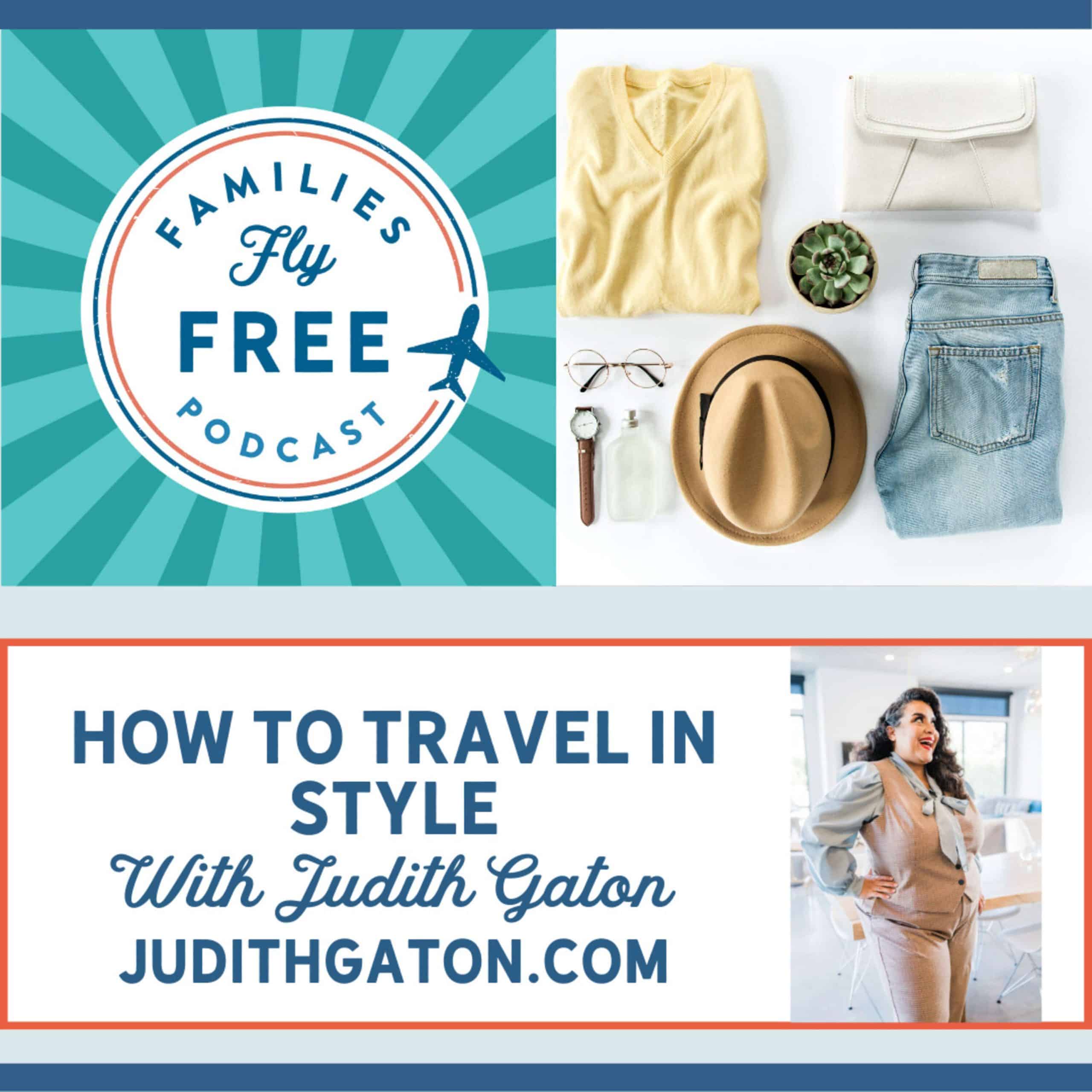 How to travel in style with judith galton.