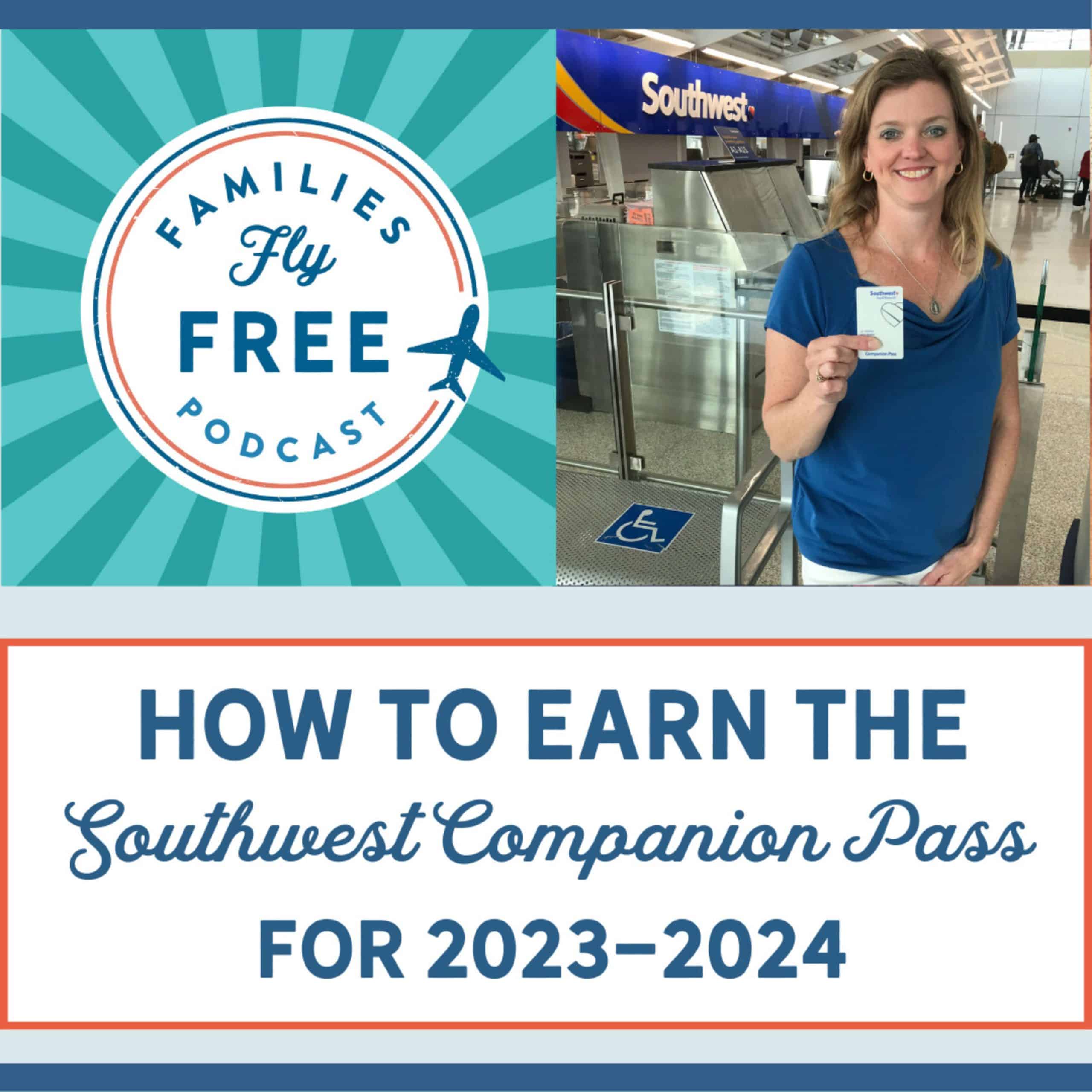 How to earn the southwest companion pass for 2021-22.