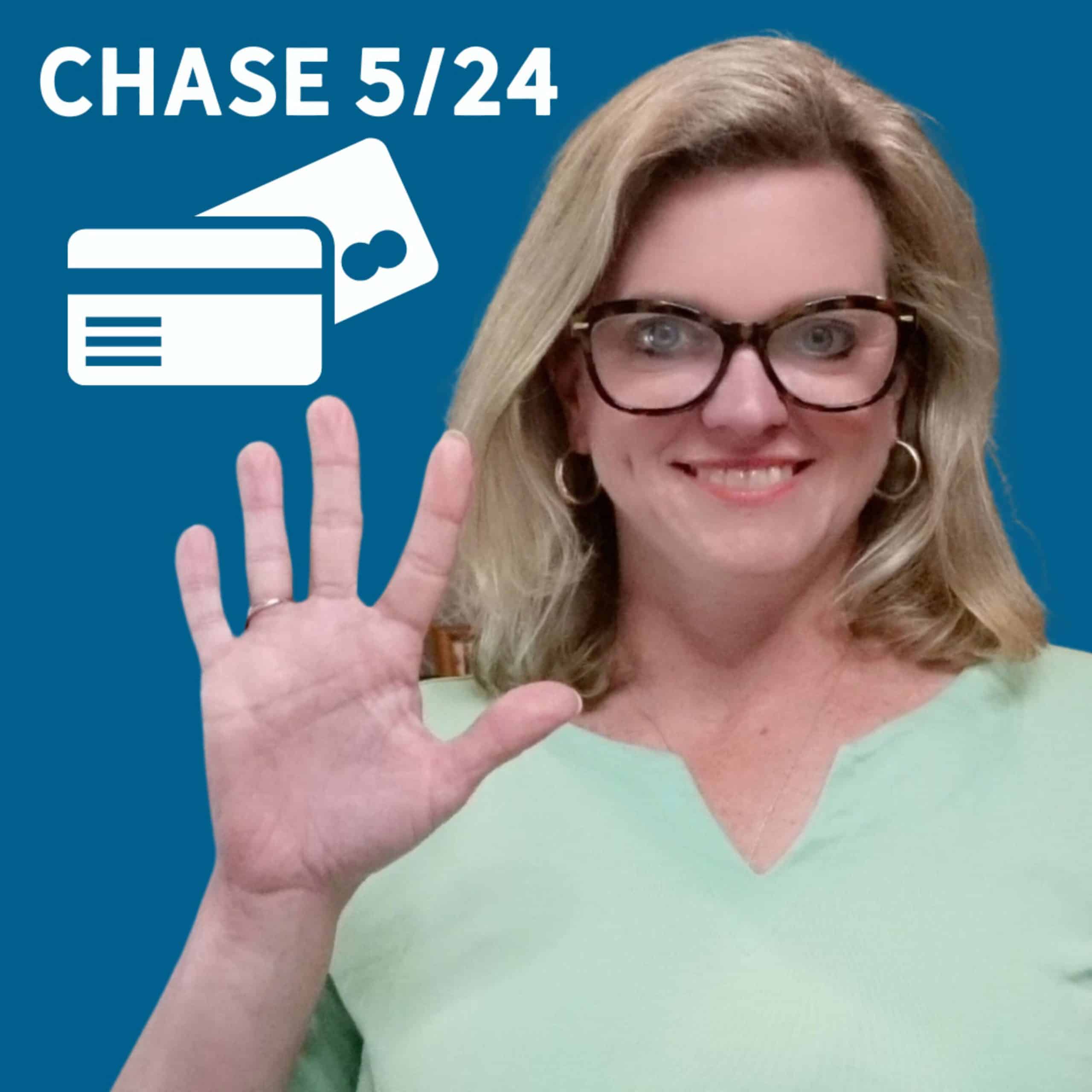 A woman holding a credit card with the words chase 5 24.