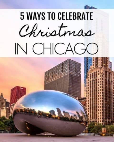 Celebrate Chicago's Christmas with these 5 festive ways.