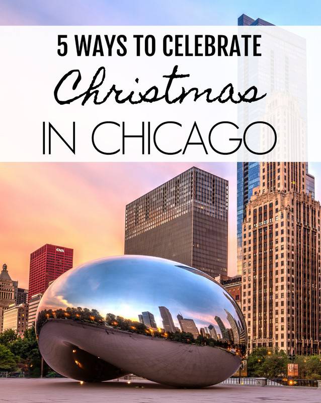 5 Ways to Celebrate Christmas in Chicago