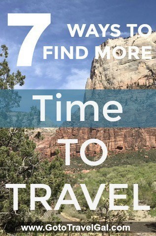 How to Find More Time to Travel via @GotoTravelGal