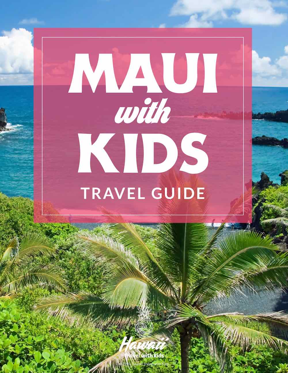 Maui family travel guide